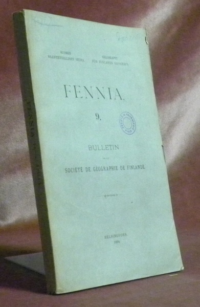 Fennia 9. Bulletin de la Société de Géographie de Finlande. …