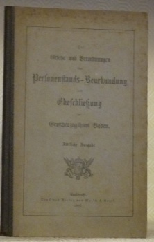 Die Gesetze und Verordnungen über Personenstands-Beurkundung und Eheschliessung im Grossherzogthum …