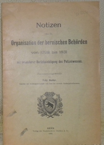 Notizen über die Organisation der bernischen Behörden von 1798 bis …