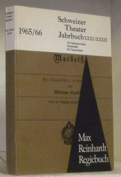 Schweizer Theater Jahrbuch XXXI/XXXII. Die Schweizerischen Gesellschaft für Theaterkultur 1965/66. …