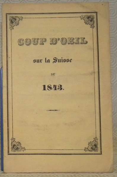 Coup d’oeil sur la Suisse de 1843.