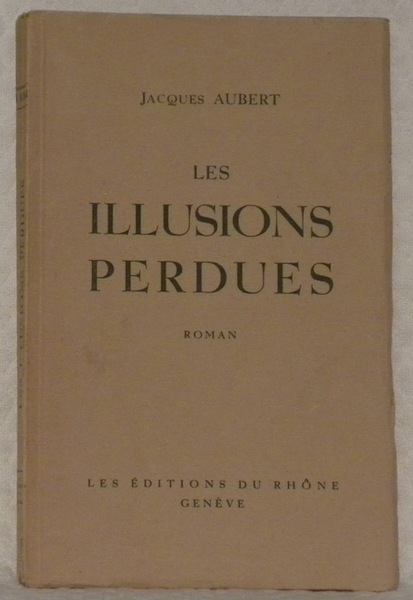 Les illusions perdues.