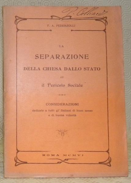 La separazione della chiesa dallo stato et il pericolo sociale. …