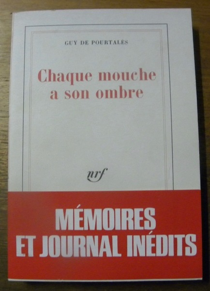 Chaque mouche à son ombre. Tome 1. 1881-1919.