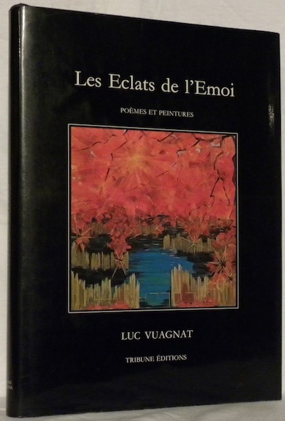 Les éclats de l’émoi. Poèmes illustrés par 25 tableaux.