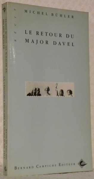 Le retour du Major Davel. La véritable histoire de Guillaume …