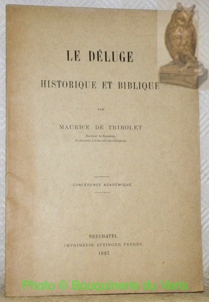 Le déluge historique et biblique. Conférence académique.