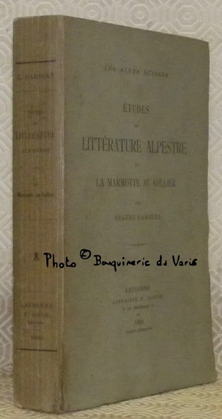 Etudes de littérature alpestre et La Marmotte au collier.