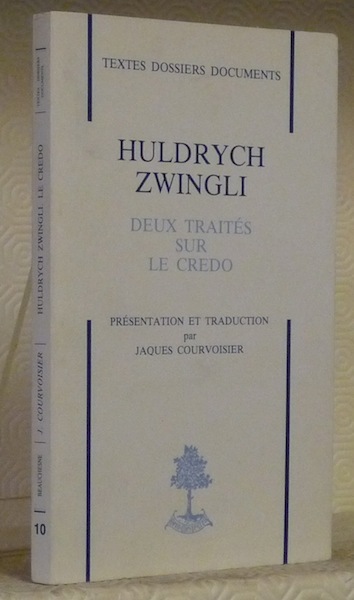 Deux traités sur le credo. Présentation par Jaques Courvoisier.