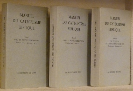 Manuel du cathéchisme biblique. Tome I/1 et I/2 : Dieu …