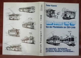 Zürich Transport. 1882 - 1996. Von der Pferdebahn zur Züri-Linie. …