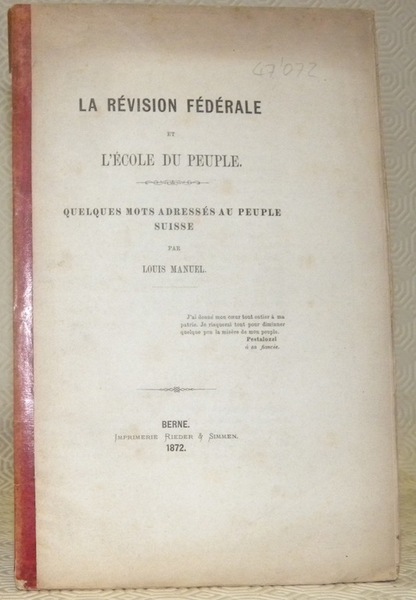 La révision fédérale et l’école du peuple. Quelques mots adressés …