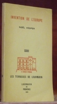 Invention de l’Europe. Les Terrasses de Lourmarin. Quatrième série III.