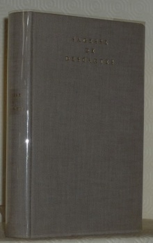 Sagesse de Descartes. Choix de textes et présentation par S. …