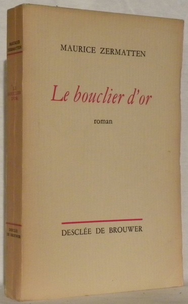 Le bouclier d’or. Roman.