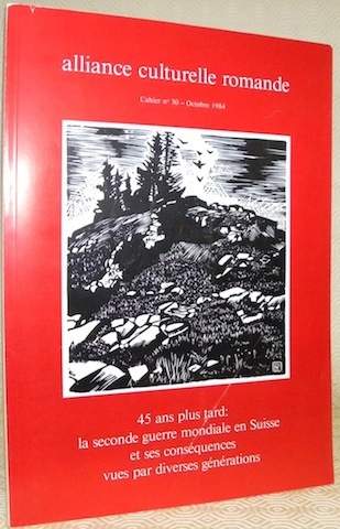 ALLIANCE CULTURELLE ROMANDE. N° 30 - Octobre 1984.