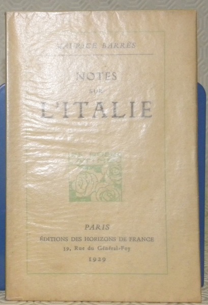 Notes sur l’Italie. Collection Les Roses latines.