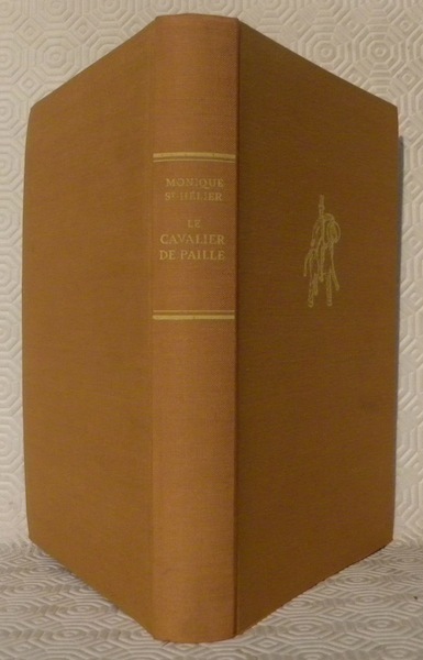 Le Cavalier de paille. Roman. Monotypes de Bernard Pidoux.