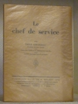 Le chef de service. Conférence faite le 9 ostobre 1941 …