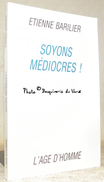 Soyons médiocres !