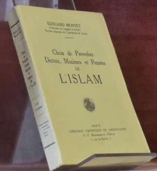 Choix de proverbes, dictons, maximes et pensées de l’Islam.