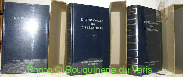 Dictionnaire des Littératures. (3 volumes). Avec la collaboration de Pierre …