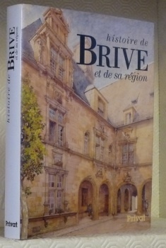 Histoire de Brive et de sa région.