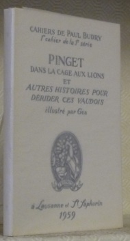 Pinget. Dans la cage aux lions et autres histoires pour …