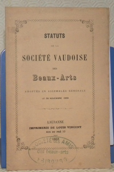 STATUTS de la Société Vaudoise des Beaux-Arts. Adoptés en Assemblée …