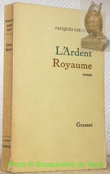 L’Ardent Royaume. Roman.