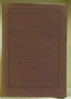 Le droit successoral paysan du code civil suisse. Guide à …