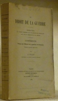 Le droit de la guerre. Deuxième partie. La guerre considérée …