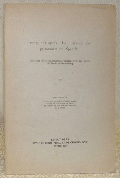 Vingt ans après : la libération des prisonniers de Spandau. …