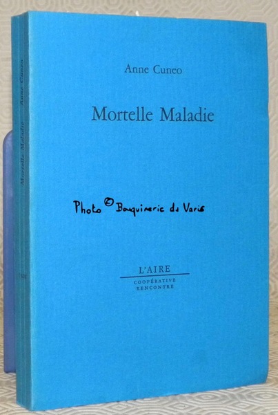 Mortelle maladie.