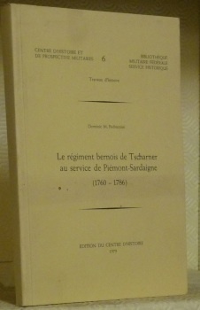 Le régiment bernois de Tscharner au service de Piémont-Sardaigne. 1760 …