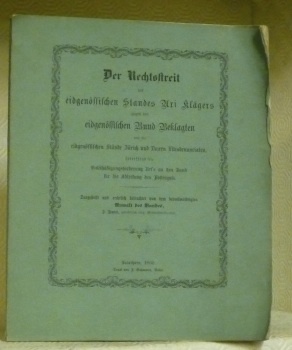 Der Rechtsstreit des eigenössischen Bund Beklagten und die eidgenössischen Stände …