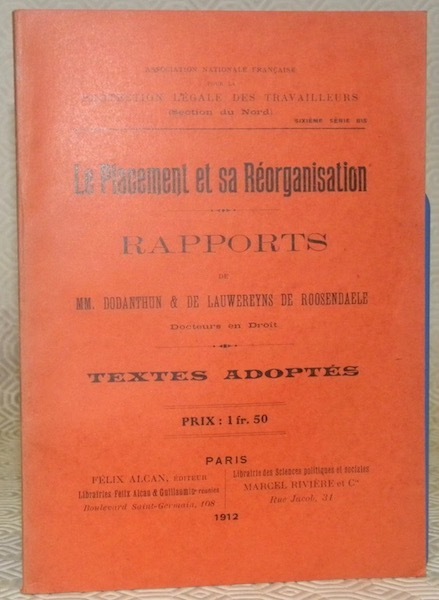 Le placement et sa réorganisation. Rapports. Textes adoptés. Association Nationale …