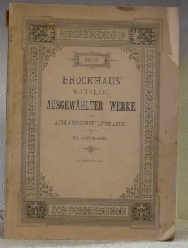 BROCKHAUS’ Katatlog Ausgewählter Werke der ausländischen Literatur. 20. Jahrgang.