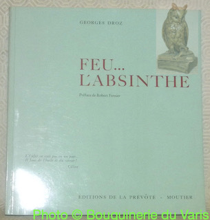 Feu. L’absinthe. Préface de Robert Fernier.