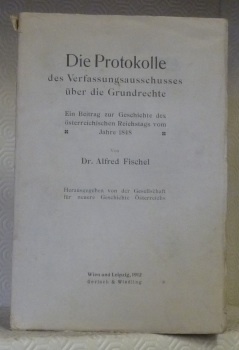 Die Protokolle des Verfassungsausschusses über die Grundrechte. eine Beitrag zur …