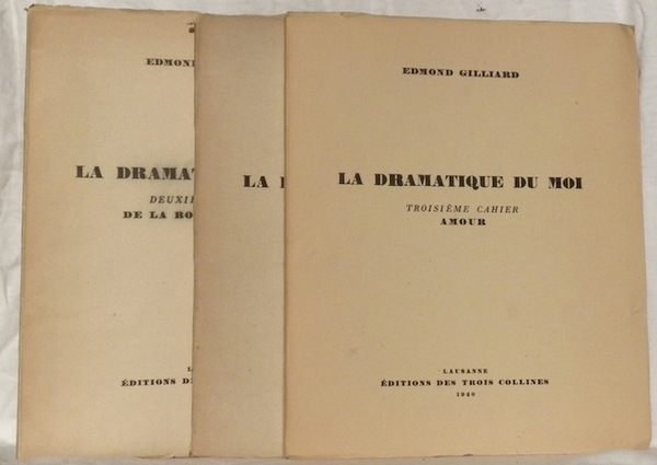 La dramatique du moi. Premier cahier: De Dieulefit en France. …