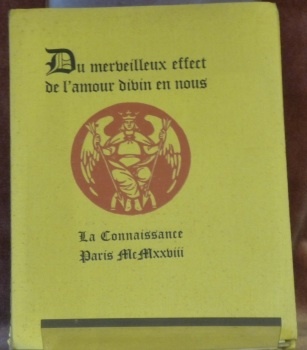 Du merveilleux effect de l’Amour divin en nous. Coll. “Les …