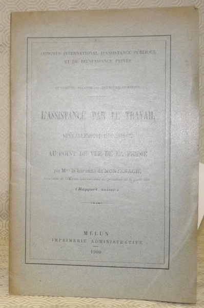 L’assistance par le travail spécialement organisée au point de vue …