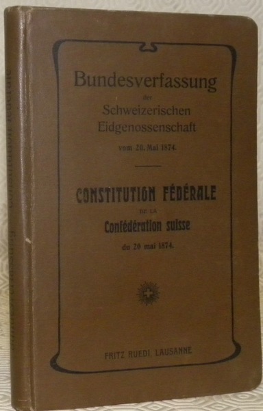 Constitution fédérale de la Confédération suisse du 20 Mai 1874. …