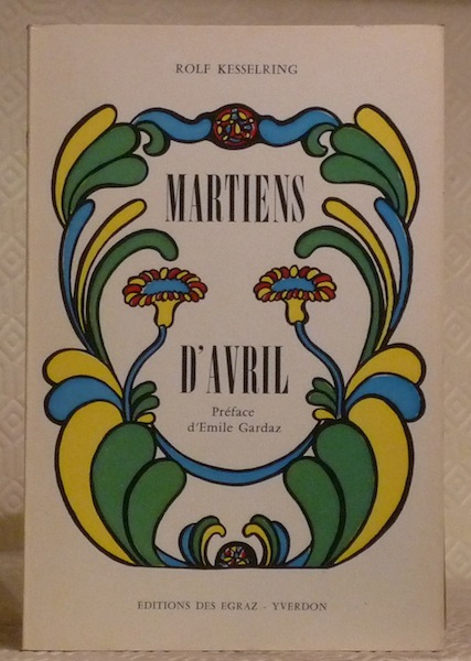 Martiens d’Avril. Préface de E.Gardaz.