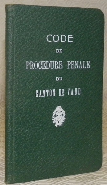 Code pénal de Canton de Vaud du 1er février 1850 …