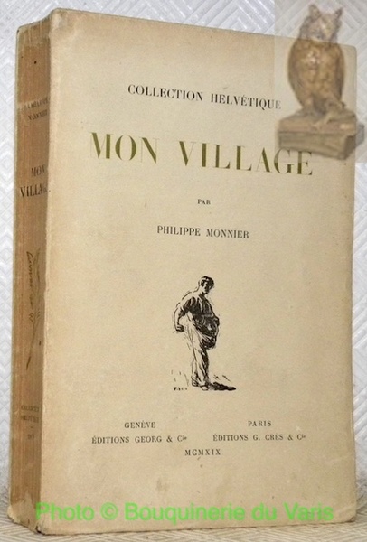 Mon Village. Introduction de P. Seippel. Bois de P.-E. Vibert. …