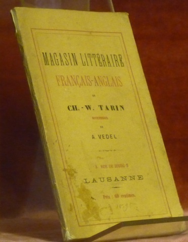 Magasin littéraire français-anglais de Ch.-W. Tarin successeur de A. Vedel …