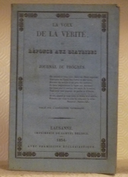 La voix de la vérité, ou réponse aux diatribes du …