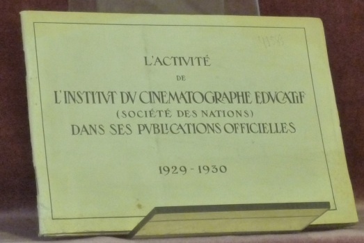 L’activité de l’Institut de Cinématographie Educativ (Société des Nations) dans …